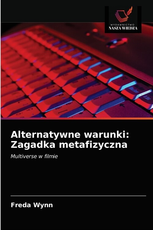 Alternatywne warunki: Zagadka metafizyczna (Paperback)