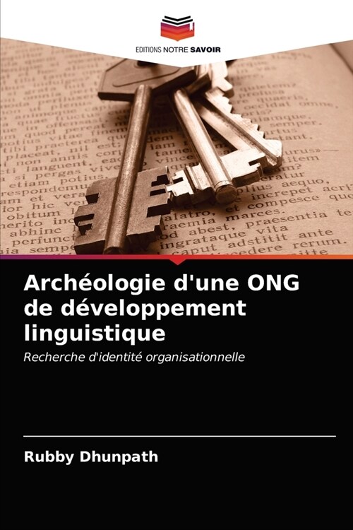 Arch?logie dune ONG de d?eloppement linguistique (Paperback)