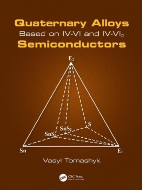 Quaternary Alloys Based on IV-VI and IV-VI2 Semiconductors (Hardcover, 1)