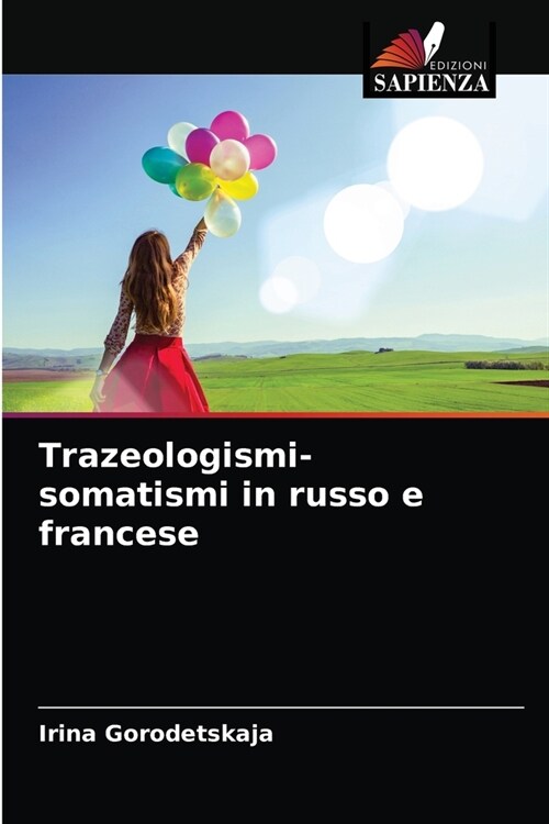 Trazeologismi-somatismi in russo e francese (Paperback)