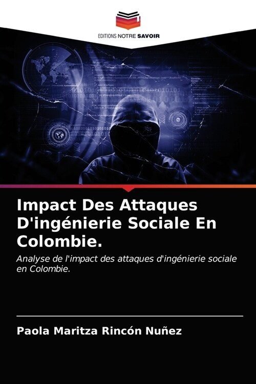 Impact Des Attaques Ding?ierie Sociale En Colombie. (Paperback)