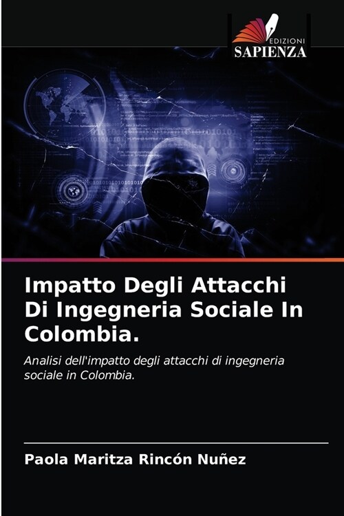 Impatto Degli Attacchi Di Ingegneria Sociale In Colombia. (Paperback)