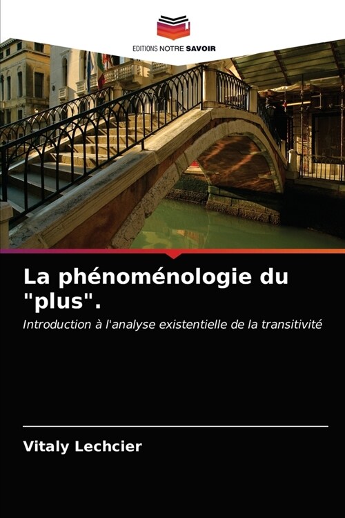 La ph?om?ologie du plus. (Paperback)