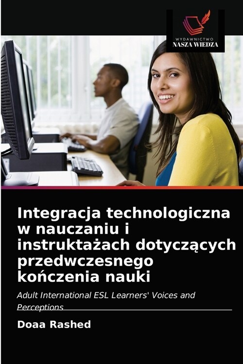 Integracja technologiczna w nauczaniu i instruktażach dotyczących przedwczesnego kończenia nauki (Paperback)