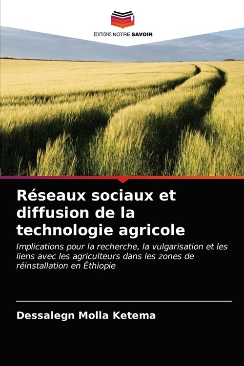 R?eaux sociaux et diffusion de la technologie agricole (Paperback)