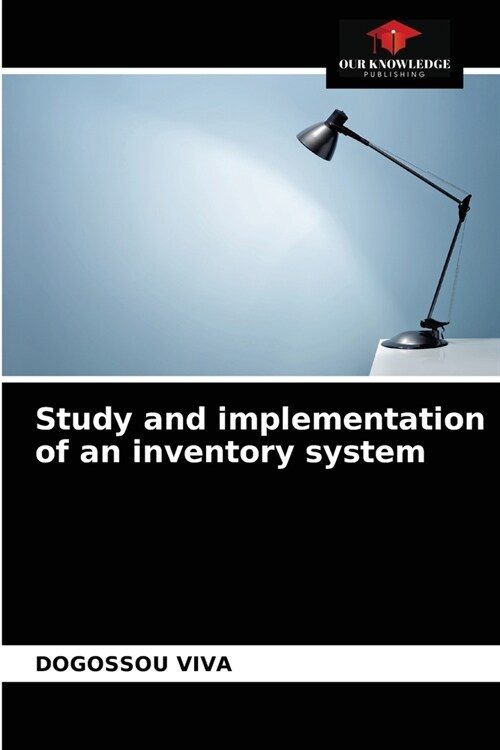 Study and implementation of an inventory system (Paperback)