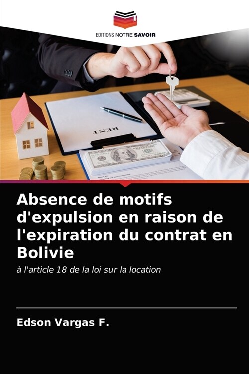 Absence de motifs dexpulsion en raison de lexpiration du contrat en Bolivie (Paperback)