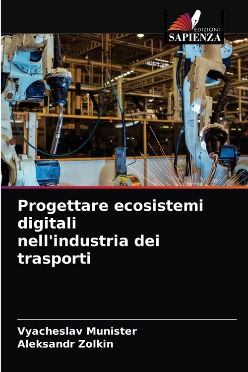 Progettare ecosistemi digitali nellindustria dei trasporti (Paperback)