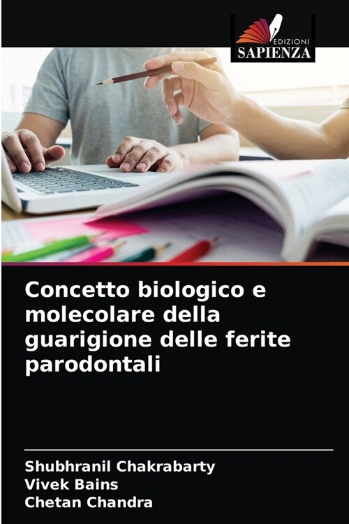 Concetto biologico e molecolare della guarigione delle ferite parodontali (Paperback)