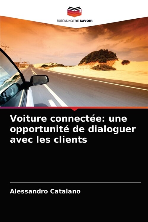 Voiture connect?: une opportunit?de dialoguer avec les clients (Paperback)