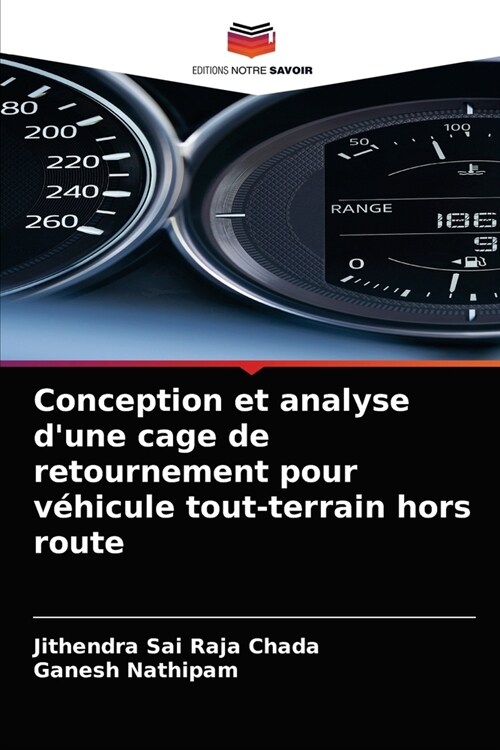 Conception et analyse dune cage de retournement pour v?icule tout-terrain hors route (Paperback)