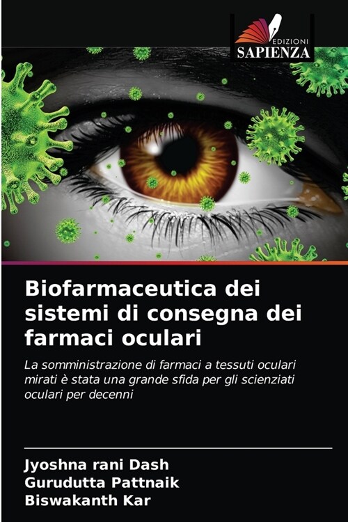 Biofarmaceutica dei sistemi di consegna dei farmaci oculari (Paperback)