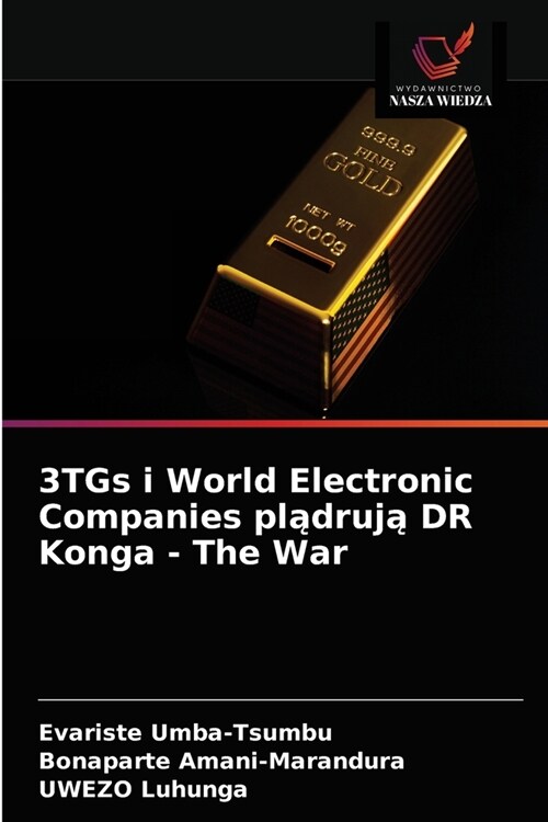 3TGs i World Electronic Companies plądrują DR Konga - The War (Paperback)