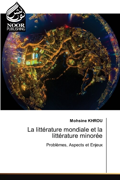 La litt?ature mondiale et la litt?ature minor? (Paperback)