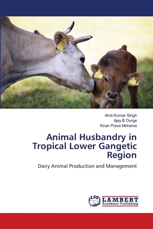 Animal Husbandry in Tropical Lower Gangetic Region (Paperback)