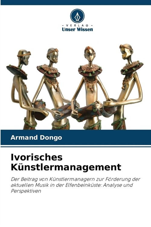 Ivorisches K?stlermanagement (Paperback)
