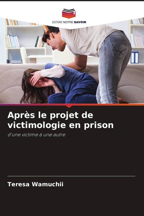 Apr? le projet de victimologie en prison (Paperback)