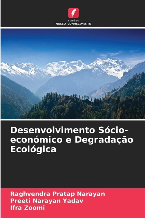 Desenvolvimento S?io-econ?ico e Degrada豫o Ecol?ica (Paperback)