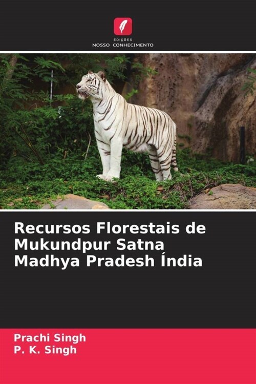 Recursos Florestais de Mukundpur Satna Madhya Pradesh ?dia (Paperback)