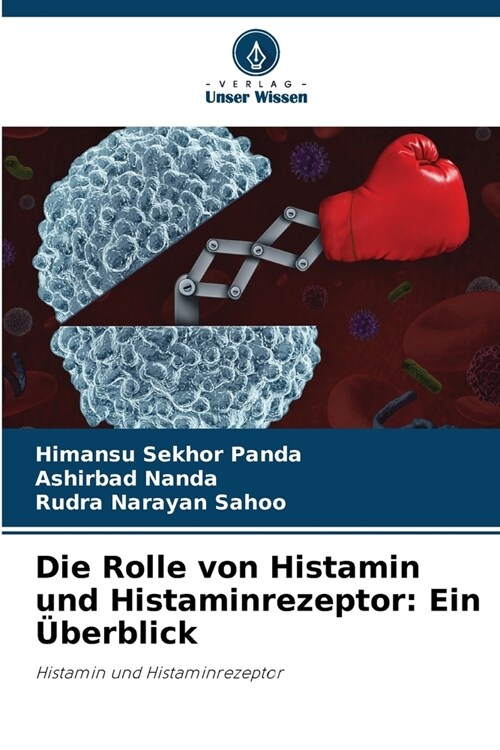 Die Rolle von Histamin und Histaminrezeptor: Ein ?erblick (Paperback)