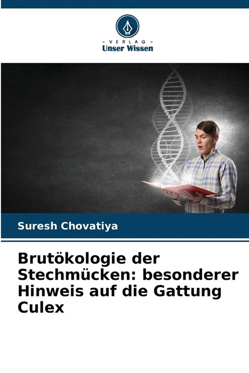 Brut?ologie der Stechm?ken: besonderer Hinweis auf die Gattung Culex (Paperback)