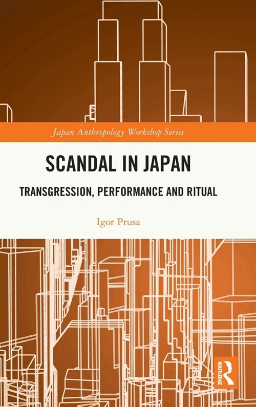 Scandal in Japan : Transgression, Performance and Ritual (Hardcover)