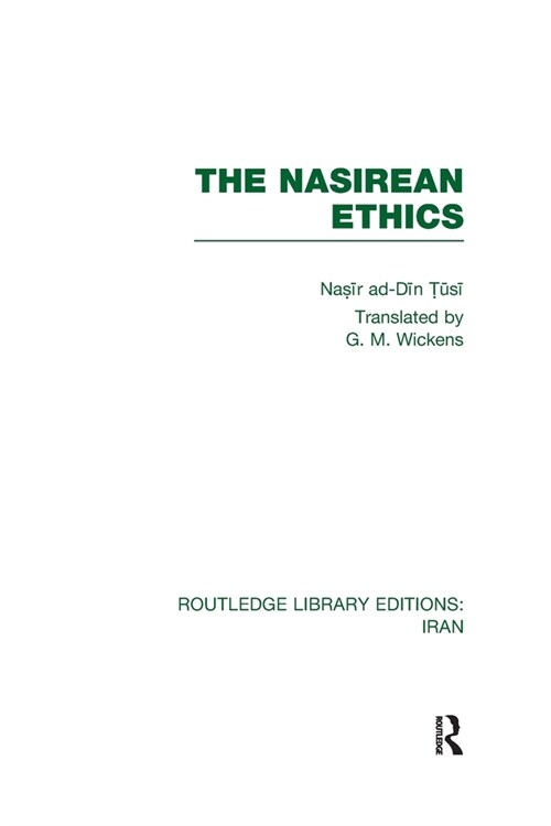 The Nasirean Ethics (RLE Iran C) (Paperback, 1)