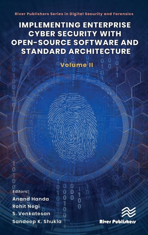 Implementing Enterprise Cyber Security with Open-Source Software and Standard Architecture: Volume II (Hardcover, 1)