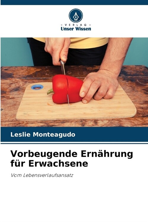 Vorbeugende Ern?rung f? Erwachsene (Paperback)