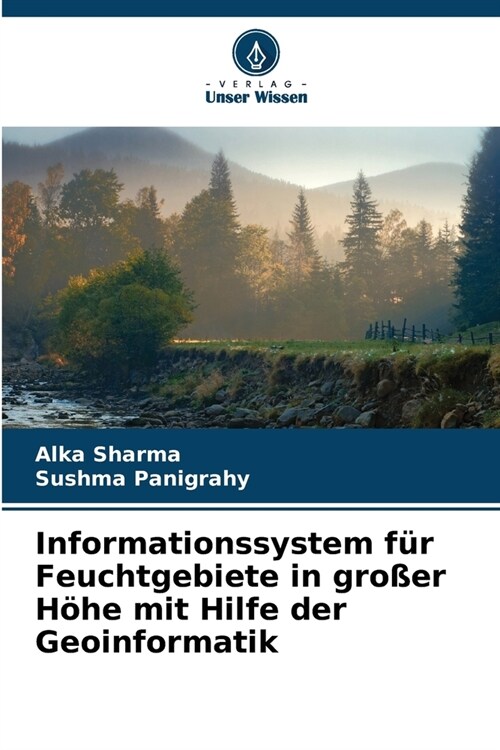 Informationssystem f? Feuchtgebiete in gro?r H?e mit Hilfe der Geoinformatik (Paperback)