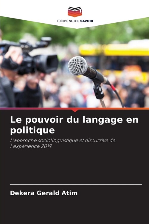 Le pouvoir du langage en politique (Paperback)