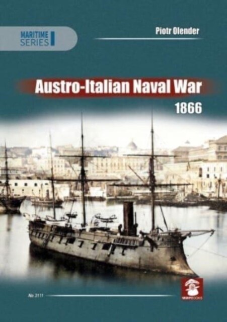 Austro-Italian Naval War 1866 (Paperback)