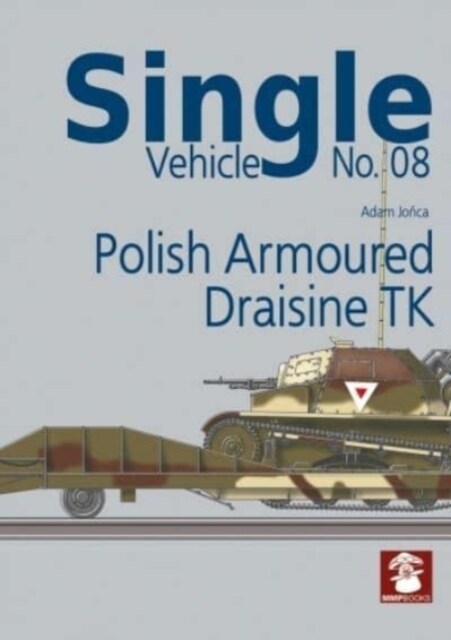 Polish Armoured Draisine TK (Paperback)