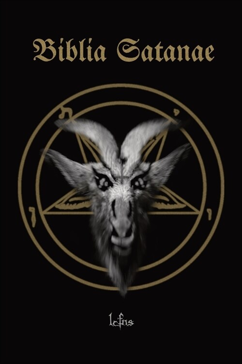 Biblia Satanae: Traditional Satanic Anti-Bible (Paperback)