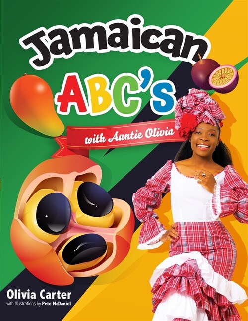 Jamaican ABC with Auntie Olivia: ABCs with Jamaican Fruits and Vegetables (Paperback)