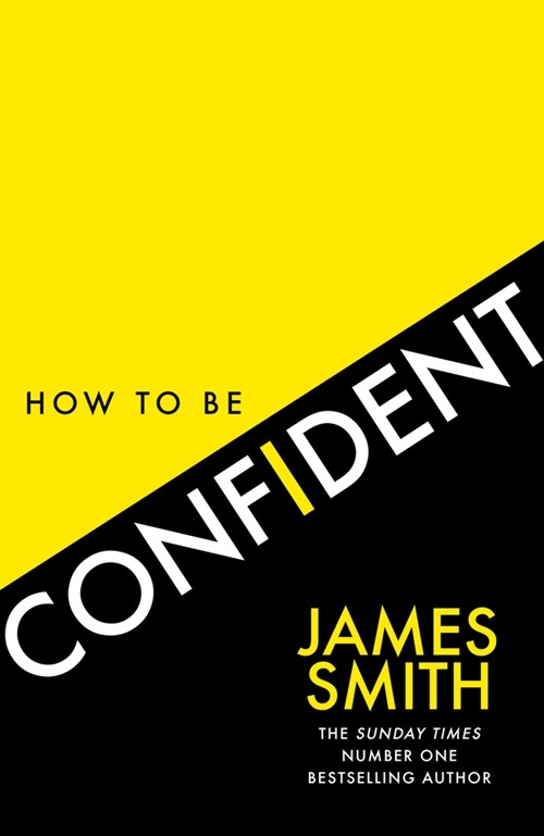 How to Be Confident : The New Book from the International Number 1 Bestselling Author (Paperback)