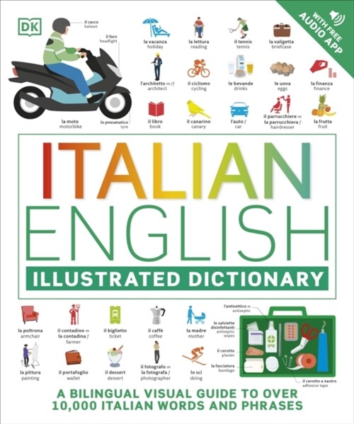 Italian English Illustrated Dictionary : A Bilingual Visual Guide to Over 10,000 Italian Words and Phrases (Paperback)