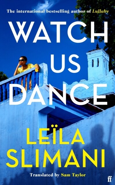 Watch Us Dance : The vibrant new novel from the bestselling author of Lullaby (Hardcover, Main)