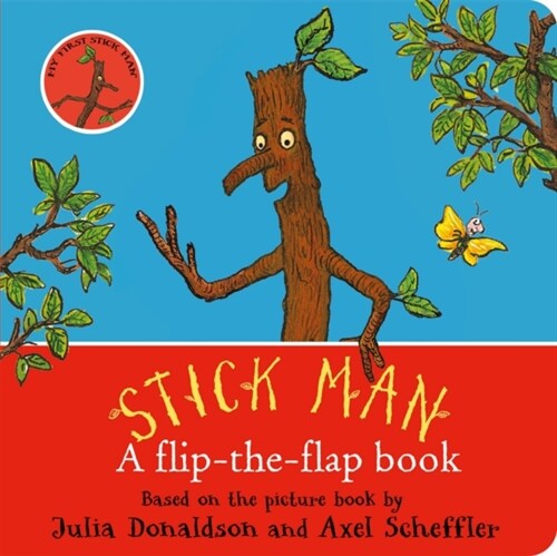 Stick Man: A flip-the-flap book (Board Book)