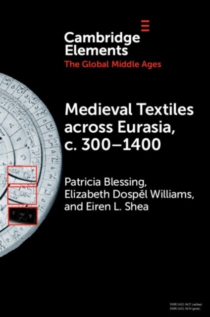 Medieval Textiles across Eurasia, c. 300–1400 (Paperback)