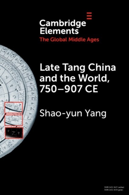 Late Tang China and the World, 750–907 CE (Paperback)