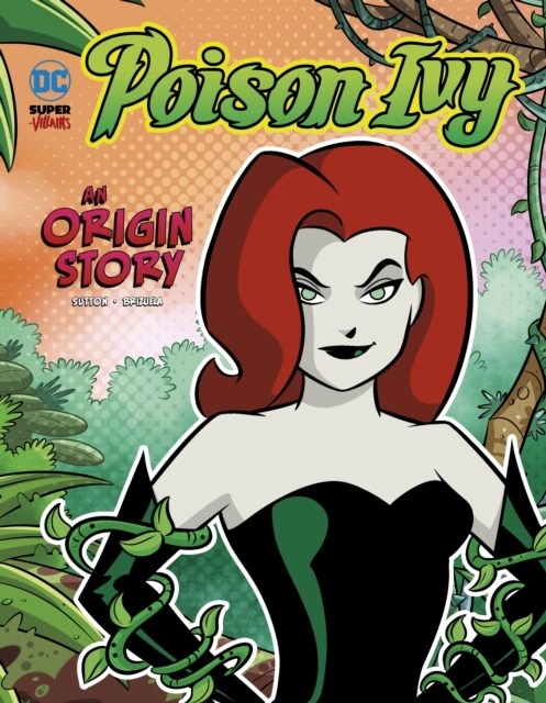 Poison Ivy : An Origin Story (Hardcover)