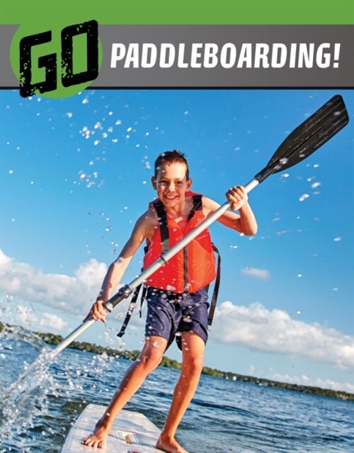 Go Paddleboarding! (Hardcover)