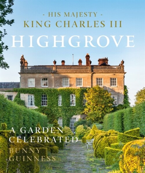 Highgrove : A Garden Celebrated (Hardcover)