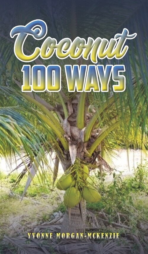 Coconut 100 Ways (Hardcover)