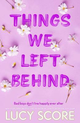 Things We Left Behind : the heart-pounding new book from the bestselling author of Things We Never Got Over (Paperback)
