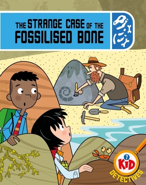 Kid Detectives: The Strange Case of the Fossilised Bone (Hardcover)
