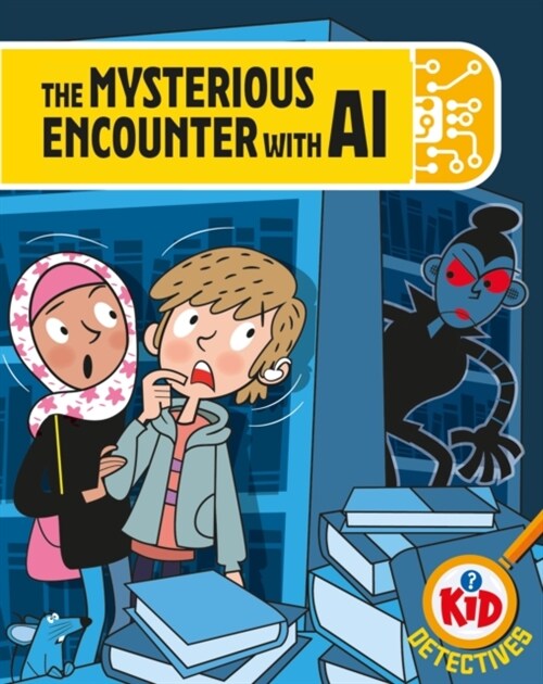 Kid Detectives: The Mysterious Encounter with AI (Hardcover)