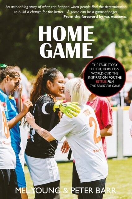 Home Game : The story of the Homeless World Cup (Paperback)