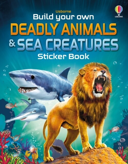 Build Your Own Deadly Animals and Sea Creatures Sticker Book (Paperback)